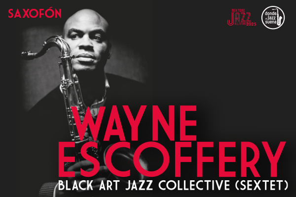 NY Jazz All Stars: Wayne Escoffery, Black art jazz collective (sextet)