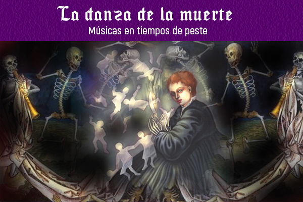 LA DANZA DE LA MUERTE, MÚSICAS EN TIEMPOS DE PESTE