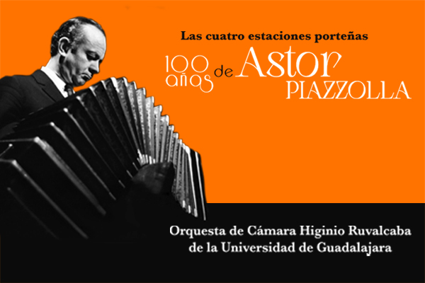 LAS CUATRO ESTACIONES PORTEÑAS: 100 AÑOS DE ASTOR PIAZZOLLA