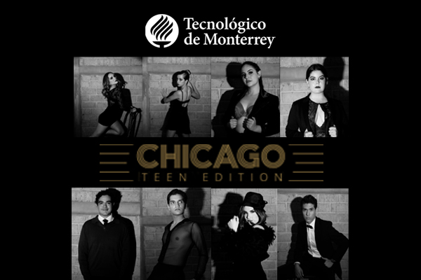 TEC DE MONTERREY PRESENTA: CHICAGO, EL MUSICAL