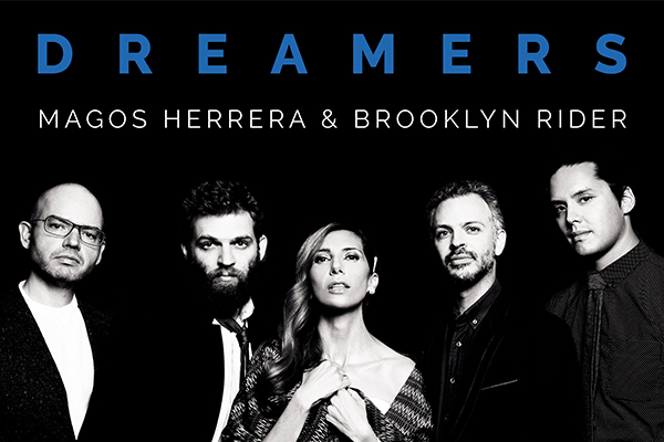 Magos Herrera & Brooklyn Rider: Dreamers