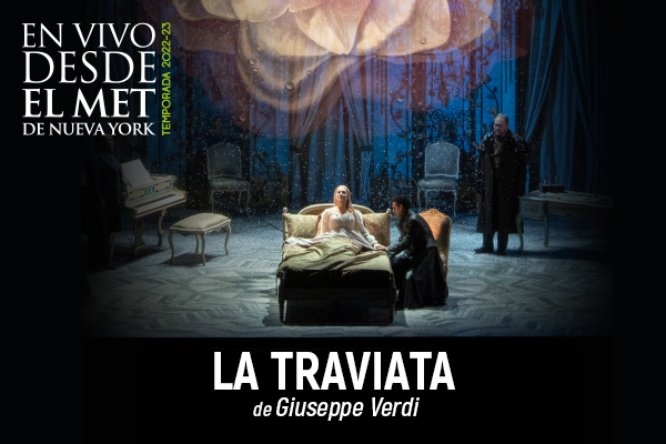 En vivo desde el MET: La Traviata de Giuseppe Verdi