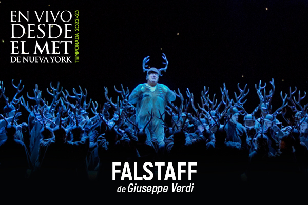 En vivo desde el MET: Falstaff de Giuseppe Verdi