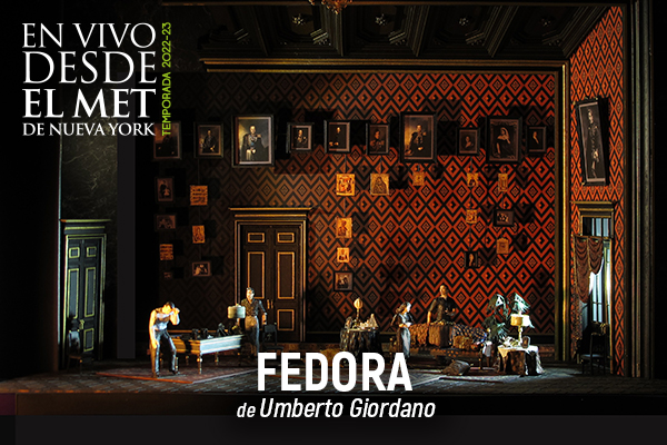 En vivo desde el MET: Fedora de Giordano