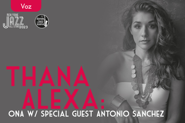 NY Jazz All Stars: Thana Alexa