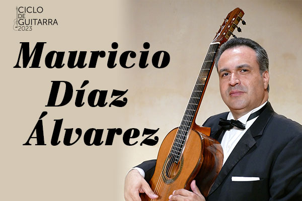 Ciclo de guitarra 2023: Mauricio Díaz Álvarez