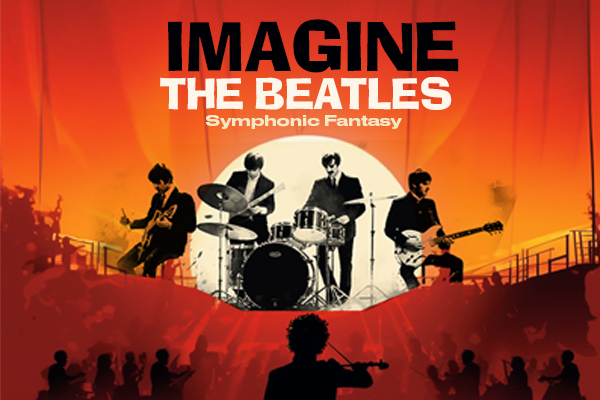 Imagine The Beatles Symphonic Fantasy
