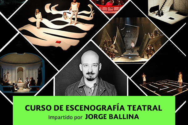 Curso de Escenografía Teatral con Jorge Ballina;