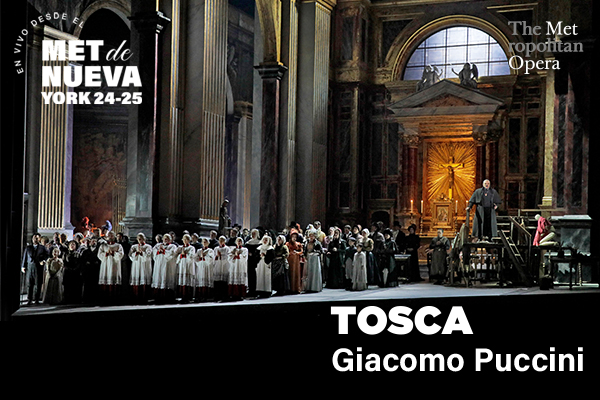 En vivo desde el MET: Tosca de Giacomo Puccini