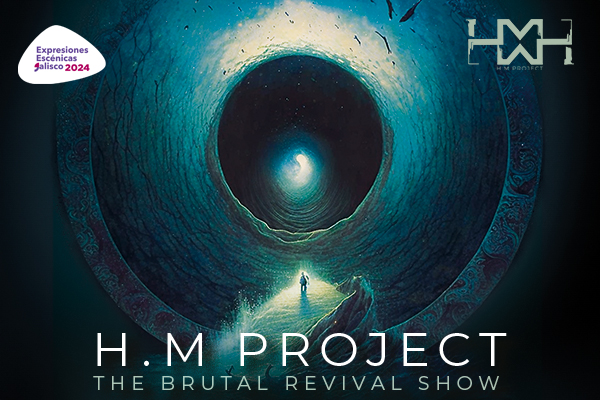 H.M PROJECT PRESENTA : THE BRUTAL REVIVAL SHOW