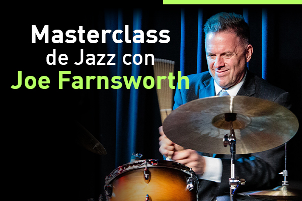 Masterclass de Jazz con Joe Farnsworth