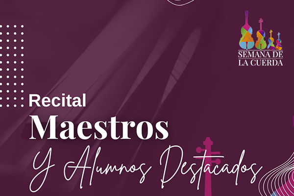 Semana de las cuerdas Recital de maestros y alumnos