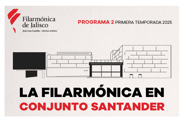 Programa 2, Primera temporada 2025 
La filarmónica en Conjunto Santander