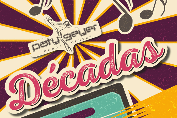 Paty Geyer Dance center San Isidro y Santa Anita presenta: Décadas