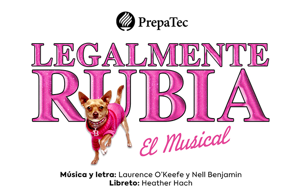 TEC de Monterrey presenta Legalmente rubia, el musical