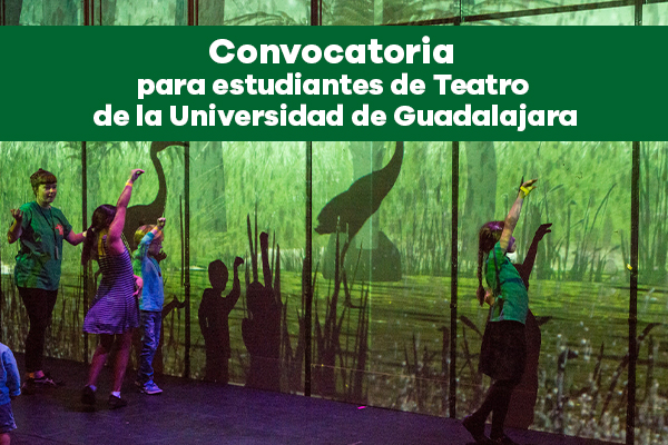 Convocatoria para estudiantes de Teatro de la Universidad de Guadalajara